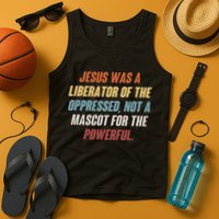 Jesus Was A Liberator Of The Oppressed Not A Mascot For The Powerful Tank Top