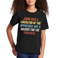 Jesus Was A Liberator Of The Oppressed Not A Mascot For The Powerful Kids T-Shirt