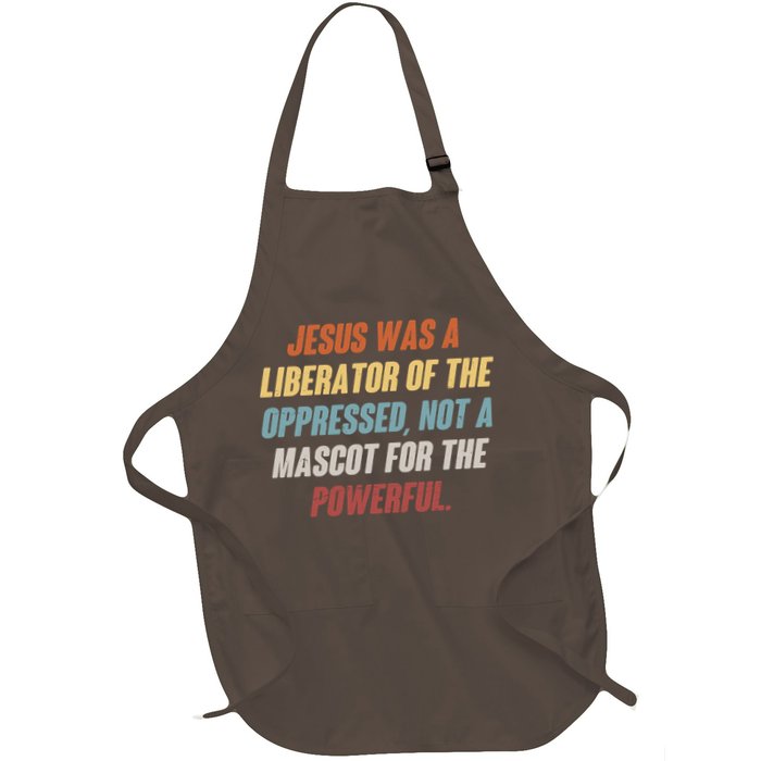 Jesus Was A Liberator Of The Oppressed Not A Mascot For The Powerful Apron