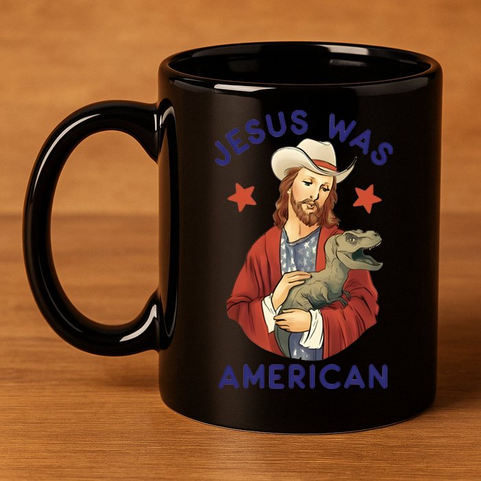 Jesus Was American 11oz C Handle Ceramic Mug