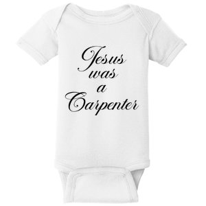 Jesus Was A Carpenter Funny Design In Music Festival Baby Bodysuit