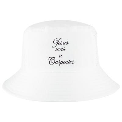Jesus Was A Carpenter Cool Comfort Performance Bucket Hat