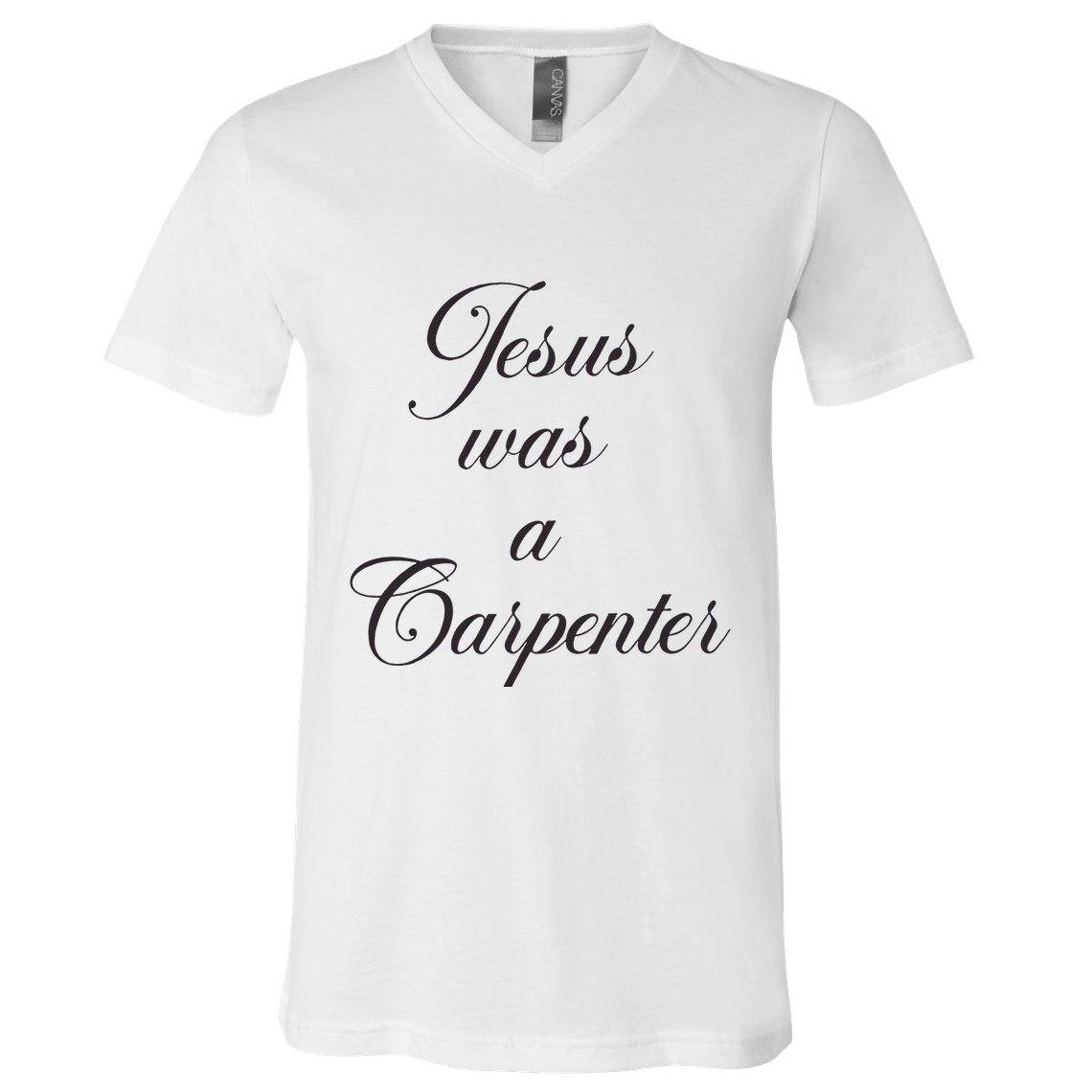 Jesus Was A Carpenter V-Neck T-Shirt