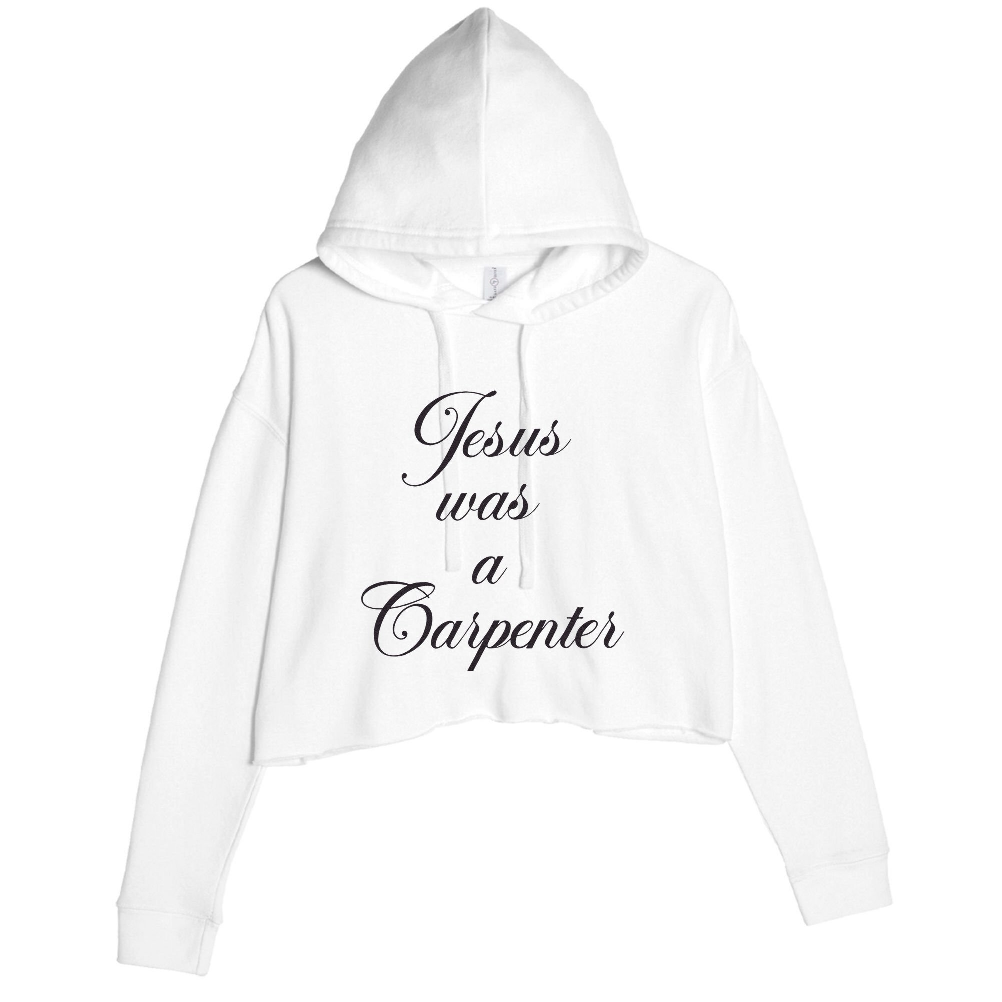 Jesus Was A Carpenter Crop Fleece Hoodie