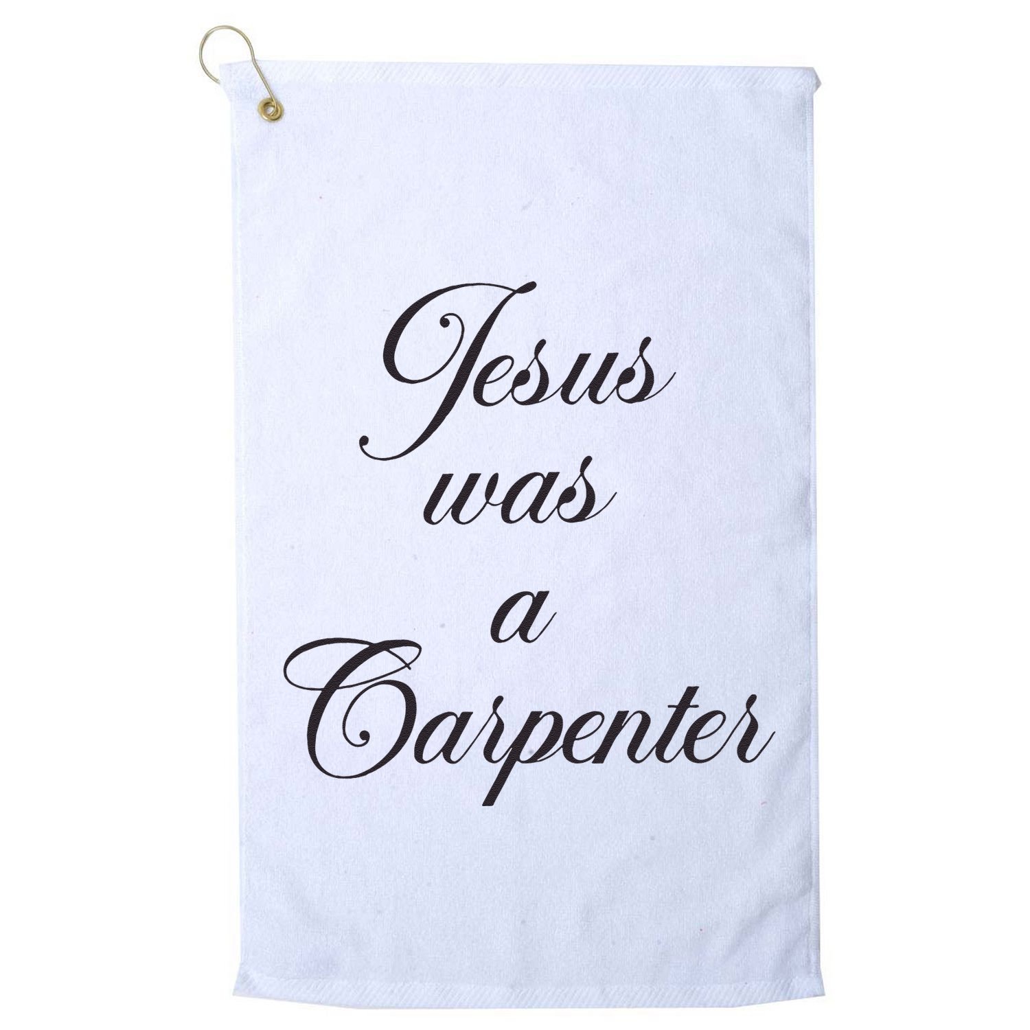 Jesus Was A Carpenter Golf Towel
