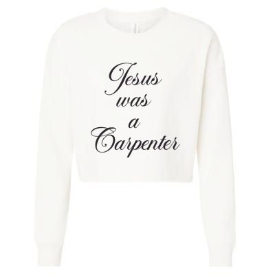 Jesus Was A Carpenter Cropped Pullover Crew