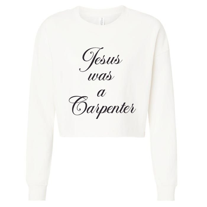 Jesus Was A Carpenter Cropped Pullover Crew