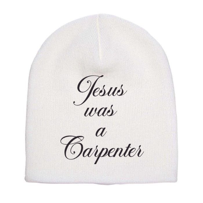 Jesus Was A Carpenter Short Acrylic Beanie