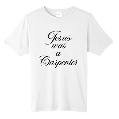 Jesus Was A Carpenter Funny Design In Music Festival Tall Fusion ChromaSoft Performance T-Shirt