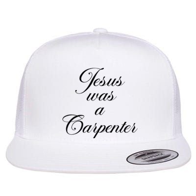 Jesus Was A Carpenter Funny Design In Music Festival Flat Bill Trucker Hat