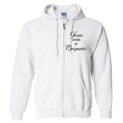 Jesus Was A Carpenter Funny Design In Music Festival Full Zip Hoodie