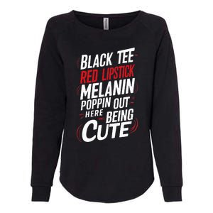 Juneteenth Woman Black Red Lipstick Melanin Womens California Wash Sweatshirt