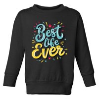 JehovahS Witness Best Life Ever Jw Org Gift Toddler Sweatshirt