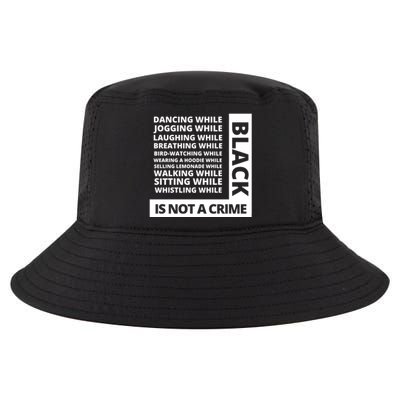 Jogging While Black Whistling While Black Is Not A Crime Gift Cool Comfort Performance Bucket Hat