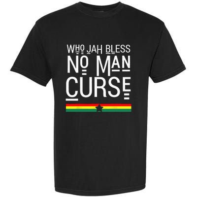 Jah Who Bless No Curse Man Rasta Flag Reggae Roots Jamaica Garment-Dyed Heavyweight T-Shirt