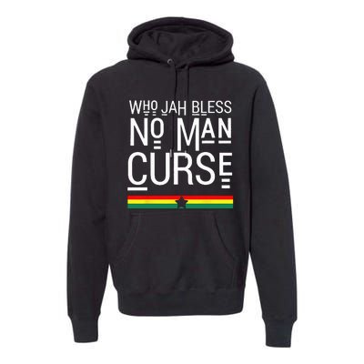 Jah Who Bless No Curse Man Rasta Flag Reggae Roots Jamaica Premium Hoodie