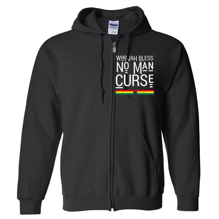 Jah Who Bless No Curse Man Rasta Flag Reggae Roots Jamaica Full Zip Hoodie