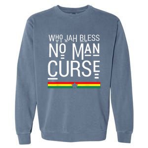 Jah Who Bless No Curse Man Rasta Flag Reggae Roots Jamaica Garment-Dyed Sweatshirt