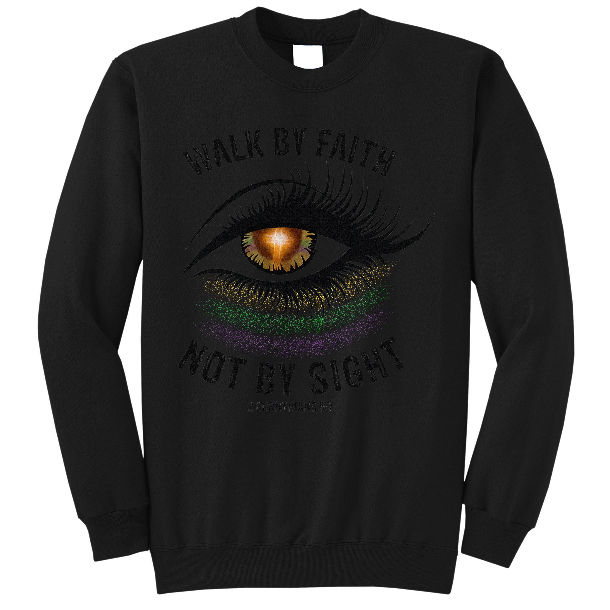 Jesus Walk By Faith Not By Sight Angel Eye Tall Sweatshirt