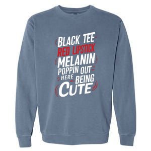 Juneteenth Woman Black Red Lipstick Melanin Poppin Garment-Dyed Sweatshirt