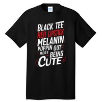 Juneteenth Woman Black Red Lipstick Melanin Poppin Tall T-Shirt