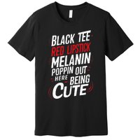 Juneteenth Woman Black Red Lipstick Melanin Poppin Premium T-Shirt