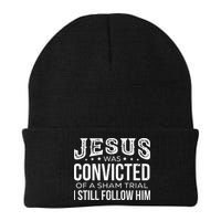 Jesus Was Convicted Of A Sham Trial I Still Follow Him Beanie