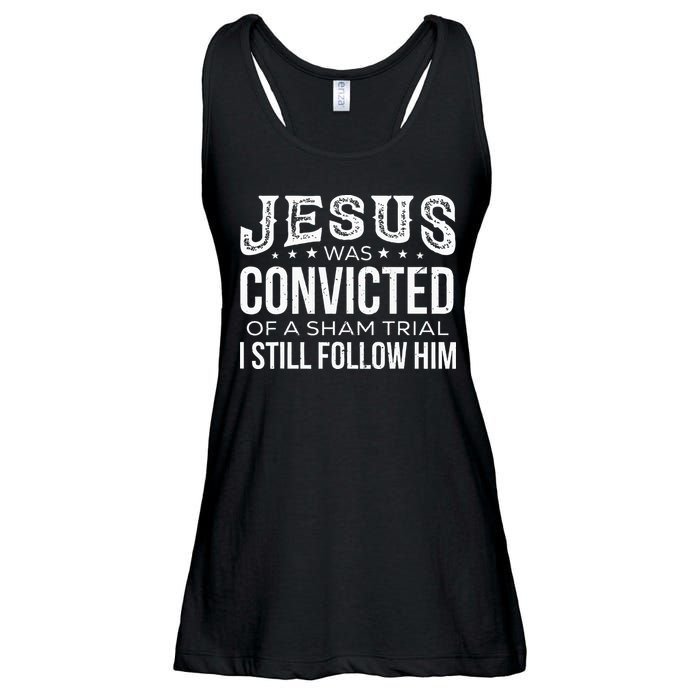 Jesus Was Convicted Of A Sham Trial I Still Follow Him Ladies Essential Flowy Tank