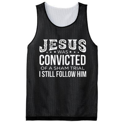 Jesus Was Convicted Of A Sham Trial I Still Follow Him Mesh Reversible Basketball Jersey Tank