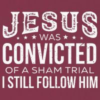 Jesus Was Convicted Of A Sham Trial I Still Follow Him 16oz Travel Tumbler