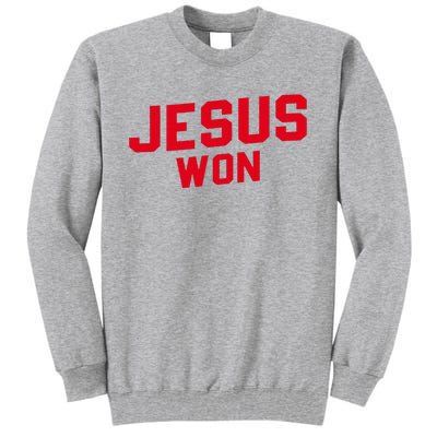 Jesus Won Christ Jesus Christian Tall Sweatshirt