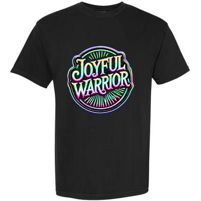 Joyful Warrior Colorful Inspirational Campaign Design Garment-Dyed Heavyweight T-Shirt