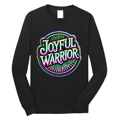 Joyful Warrior Colorful Inspirational Campaign Design Long Sleeve Shirt