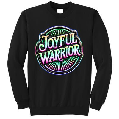 Joyful Warrior Colorful Inspirational Campaign Design Sweatshirt