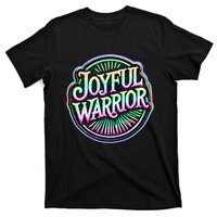 Joyful Warrior Colorful Inspirational Campaign Design T-Shirt