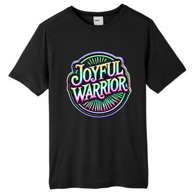 Joyful Warrior Colorful Inspirational Campaign Design Tall Fusion ChromaSoft Performance T-Shirt