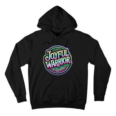 Joyful Warrior Colorful Inspirational Campaign Design Tall Hoodie