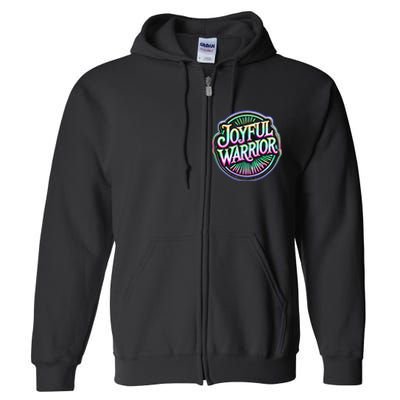 Joyful Warrior Colorful Inspirational Campaign Design Full Zip Hoodie