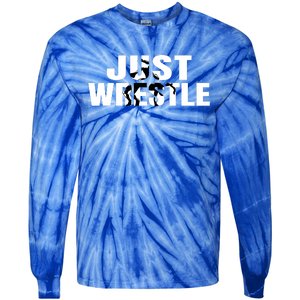 Just Wrestle Cute Gift Wrestling Attire Wrestler Gift Tie-Dye Long Sleeve Shirt