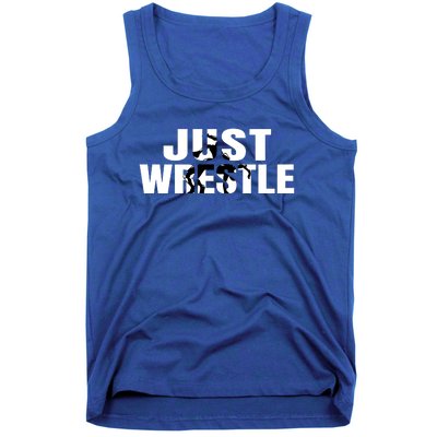 Just Wrestle Cute Gift Wrestling Attire Wrestler Gift Tank Top