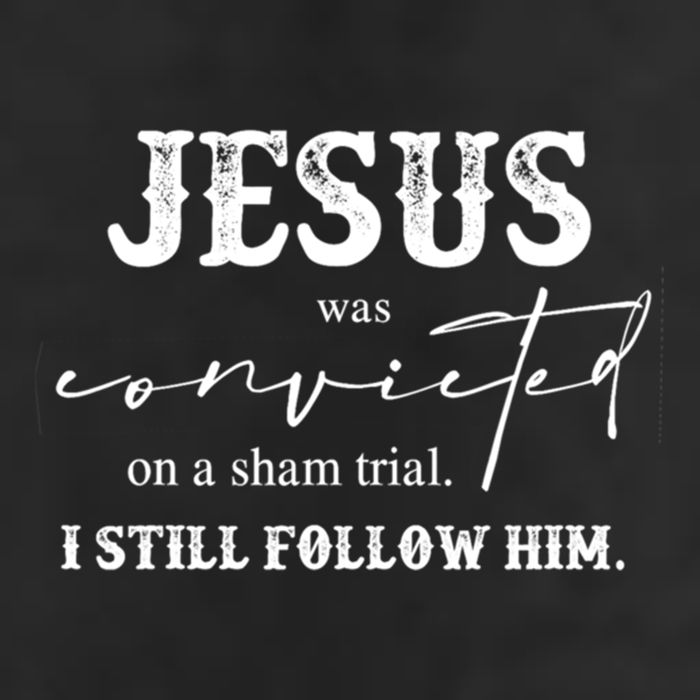 Jesus Was Convicted Of A Sham Trial I Still Follow Him Great Gift Microfiber Hand Towel