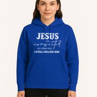 Jesus Was Convicted Of A Sham Trial I Still Follow Him Great Gift Hoodie