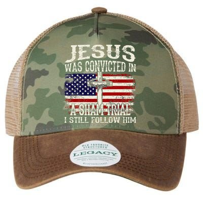 Jesus Was Convicted In A Sham Trial I Still Follow Him Legacy Tie Dye Trucker Hat