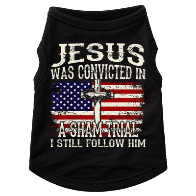 Jesus Was Convicted In A Sham Trial I Still Follow Him Doggie Tank
