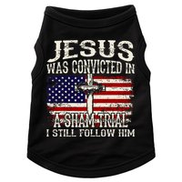 Jesus Was Convicted In A Sham Trial I Still Follow Him Doggie Tank