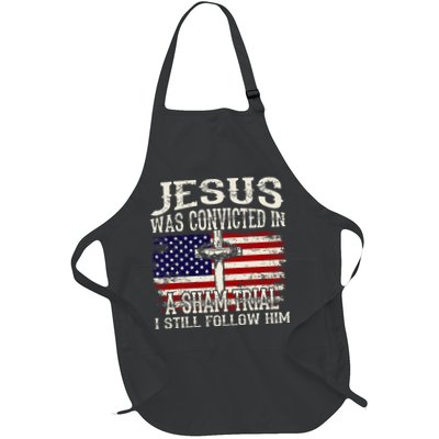 Jesus Was Convicted In A Sham Trial I Still Follow Him Apron