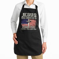 Jesus Was Convicted In A Sham Trial I Still Follow Him Apron