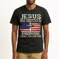 Jesus Was Convicted In A Sham Trial I Still Follow Him Tall T-Shirt
