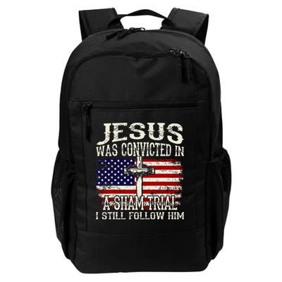 Jesus Was Convicted In A Sham Trial I Still Follow Him Backpack