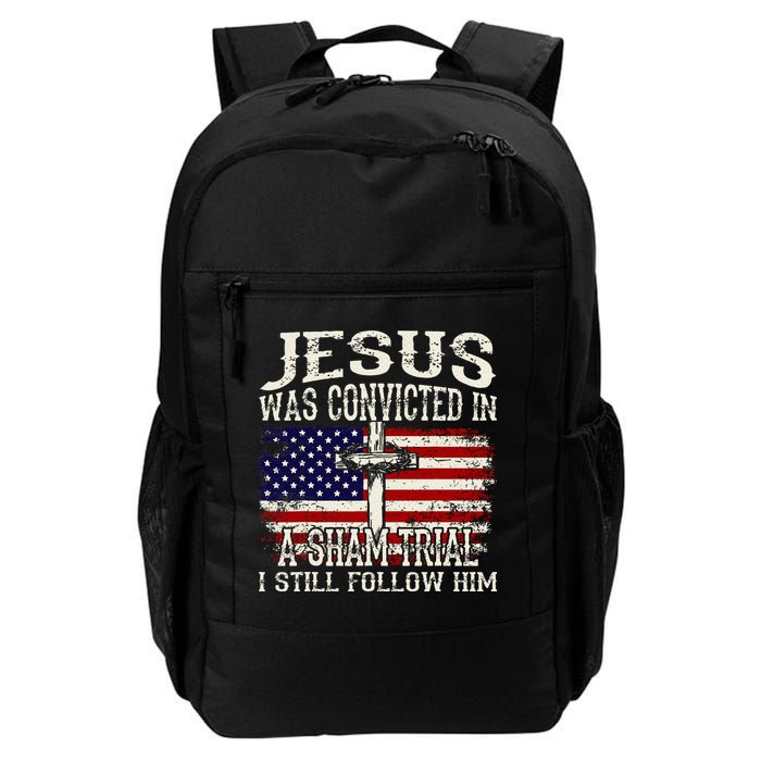 Jesus Was Convicted In A Sham Trial I Still Follow Him Backpack